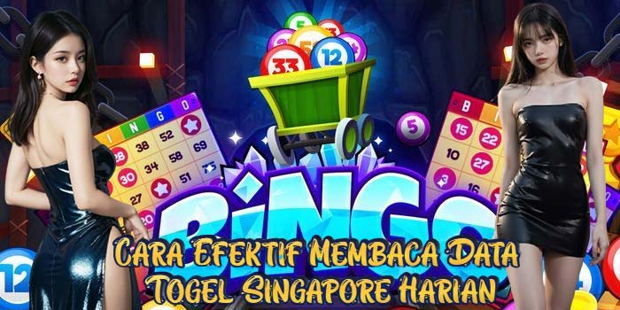 Cara Efektif Membaca Data Togel Singapore Harian